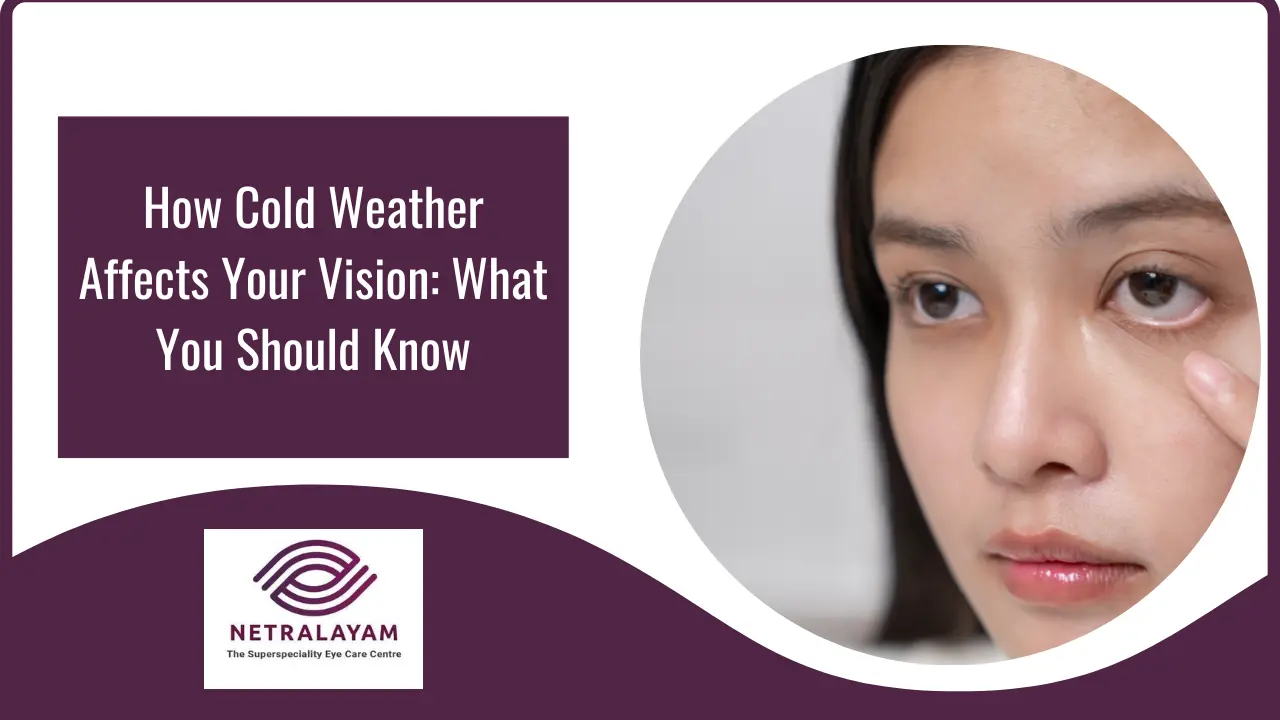 How Cold Weather Affects Your Vision: What You Should Know