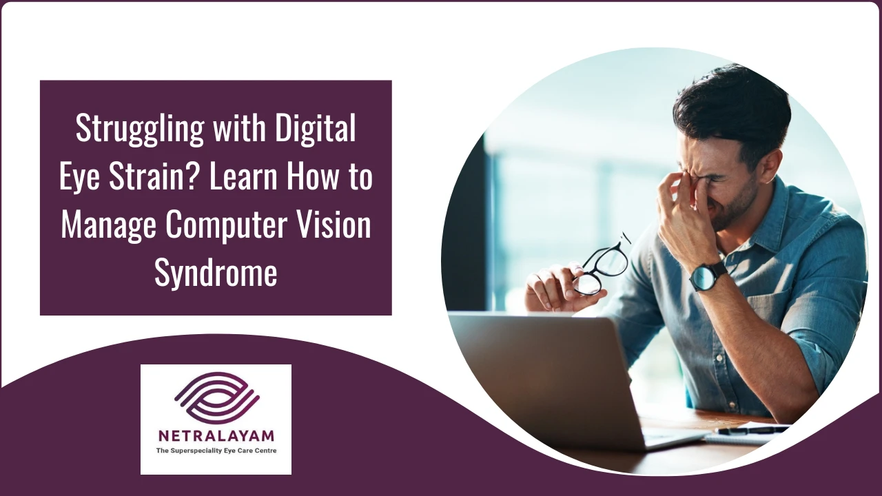 Struggling with Digital Eye Strain? Learn How to Manage Computer Vision Syndrome